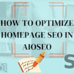 How to optimize Homepage SEO in AIOSEO?2024