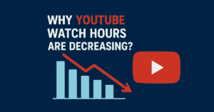 Why YouTube watch hours are decreasing?